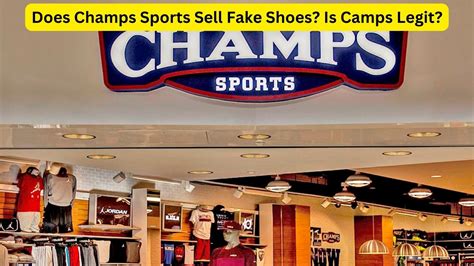 champs selling fake shoes|is champs sports legit.